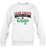 Funny Christmas Shirt For Women Dear Santa Bring More Dogs