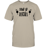 Drink Up Bitches Shirt Unisex Short Sleeve Classic Tee