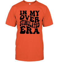 In My Overstimulated Era Shirt Unisex Short Sleeve Classic Tee