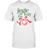 Jingle All The Way Christmas Shirt For Women