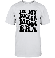 In My Soccer Mom Era Sports Shirt Unisex Short Sleeve Classic Tee