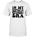 In My Birthday Era Birthday Shirt Unisex Short Sleeve Classic Tee