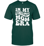 In My Gymnastics Mom Era Sports Shirt Unisex Short Sleeve Classic Tee