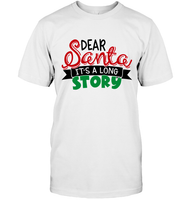 Funny Christmas Shirt Dear Santa It's A Long Story Shirt For Kids