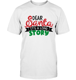 Funny Christmas Shirt Dear Santa It's A Long Story Shirt For Kids