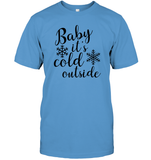 Baby It's Cold Outside Christmas Shirt Unisex Short Sleeve Classic Tee