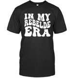 In My Rebelde Era Shirt Unisex Short Sleeve Classic Tee