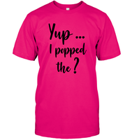 Yup I Popped The Question Bachelor Unisex Short Sleeve Classic Tee For Men