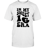 In My Sweet 16 Era Birthday Shirt Unisex Short Sleeve Classic Tee