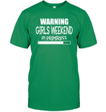 Warning Girls Weekend In Progress Girls Trip Shirt Unisex Short Sleeve Classic