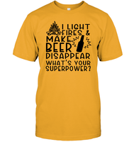 I Light Fires And Make Beer Disappear What's Your Superpower Shirt Unisex Short Sleeve Classic Tee