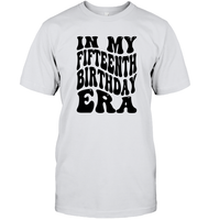 In My Fifteenth Birthday Era Birthday Shirt Unisex Short Sleeve Classic Tee