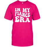 In My Fiance Era Shirt Unisex Short Sleeve Classic Tee
