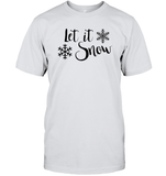 Let It Snow Christmas Shirt Unisex Short Sleeve Classic Tee