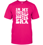 In My Football Sister Era Sports Shirt Unisex Short Sleeve Classic Tee