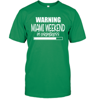 Warning Miami Weekend In Progress Girls Trip Shirt Unisex Short Sleeve Classic Tee