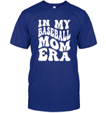 In My Baseball Mom Era Sports Shirt Unisex Short Sleeve Classic Tee