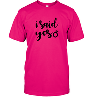 I Said Yes Bachelorette Unisex Short Sleeve Classic Tee For Women