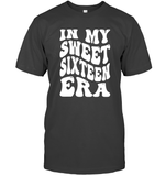 In My Sweet Sixteenth Era Birthday Shirt Unisex Short Sleeve Classic Tee