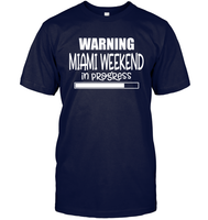 Warning Miami Weekend In Progress Girls Trip Shirt Unisex Short Sleeve Classic Tee