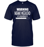 Warning Miami Weekend In Progress Girls Trip Shirt Unisex Short Sleeve Classic Tee
