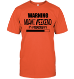 Warning Miami Weekend In Progress Girls Trip Shirt Unisex Short Sleeve Classic Tee