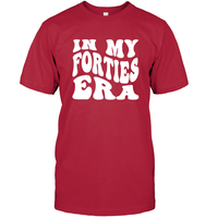 In My Forties Era Birthday Shirt Unisex Short Sleeve Classic Tee