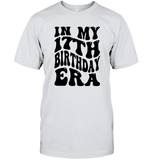 In My 17th Birthday Era Birthday Shirt Unisex Short Sleeve Classic Tee