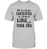 Funny Christmas Wine Shirt - All I want for christmas is a glass of wine and tone abs