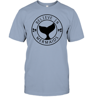 Believe In Mermaids Shirt Unisex Short Sleeve Classic Tee