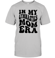 In My Gymnastics Mom Era Sports Shirt Unisex Short Sleeve Classic Tee