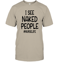 I See Naked People Nurse Shirt Unisex Short Sleeve Classic Tee