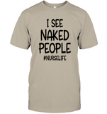 I See Naked People Nurse Shirt Unisex Short Sleeve Classic Tee