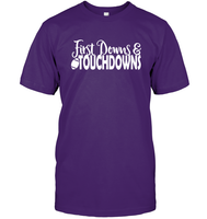 First Downs & Touchdowns Shirt - Score Big in Style! Unisex Short Sleeve Classic Tee