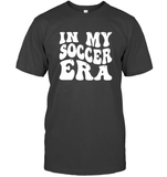 In My Soccer Era Sports Shirt Unisex Short Sleeve Classic Tee