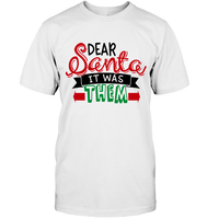 Funny Christmas Shirt For Kids Dear Santa It Was Them