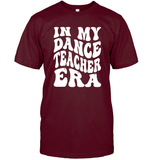 In My Dance Teacher Era Sports Shirt Unisex Short Sleeve Classic Tee
