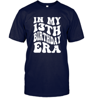 In My 13th Birthday Era Birthday Shirt Unisex Short Sleeve Classic Tee