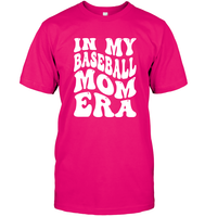 In My Baseball Mom Era Sports Shirt Unisex Short Sleeve Classic Tee