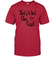 That's What She Said Bachelorette Unisex Short Sleeve Classic Tee For Women