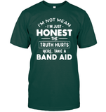 I'm Not Mean I'm Just Honest The Truth Hurts Here take A Band Aid Shirt Unisex Short Sleeve Classic Tee