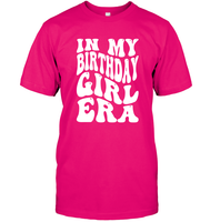 In My Birthday Girl Era Birthday Shirt Unisex Short Sleeve Classic Tee