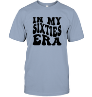 In My Sixties Era Birthday Shirt Unisex Short Sleeve Classic Tee