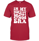 In My Hockey Mom Era Sports Shirt Unisex Short Sleeve Classic Tee