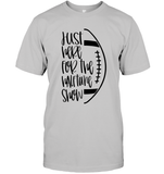 Just Here for the Halftime Show Shirt - For the True Fans! Unisex Short Sleeve Classic Tee
