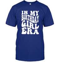 In My Birthday Girl Era Birthday Shirt Unisex Short Sleeve Classic Tee