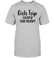 Girls Trip Cheaper Than Therapy Girls Trip Shirt Unisex Short Sleeve Classic Tee