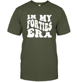 In My Forties Era Birthday Shirt Unisex Short Sleeve Classic Tee