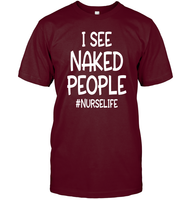 I See Naked People Nurse Shirt Unisex Short Sleeve Classic Tee