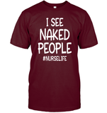 I See Naked People Nurse Shirt Unisex Short Sleeve Classic Tee